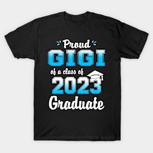 Proud Gigi Of A Class Of 2023 Graduate Funny Senior 23 T-Shirt